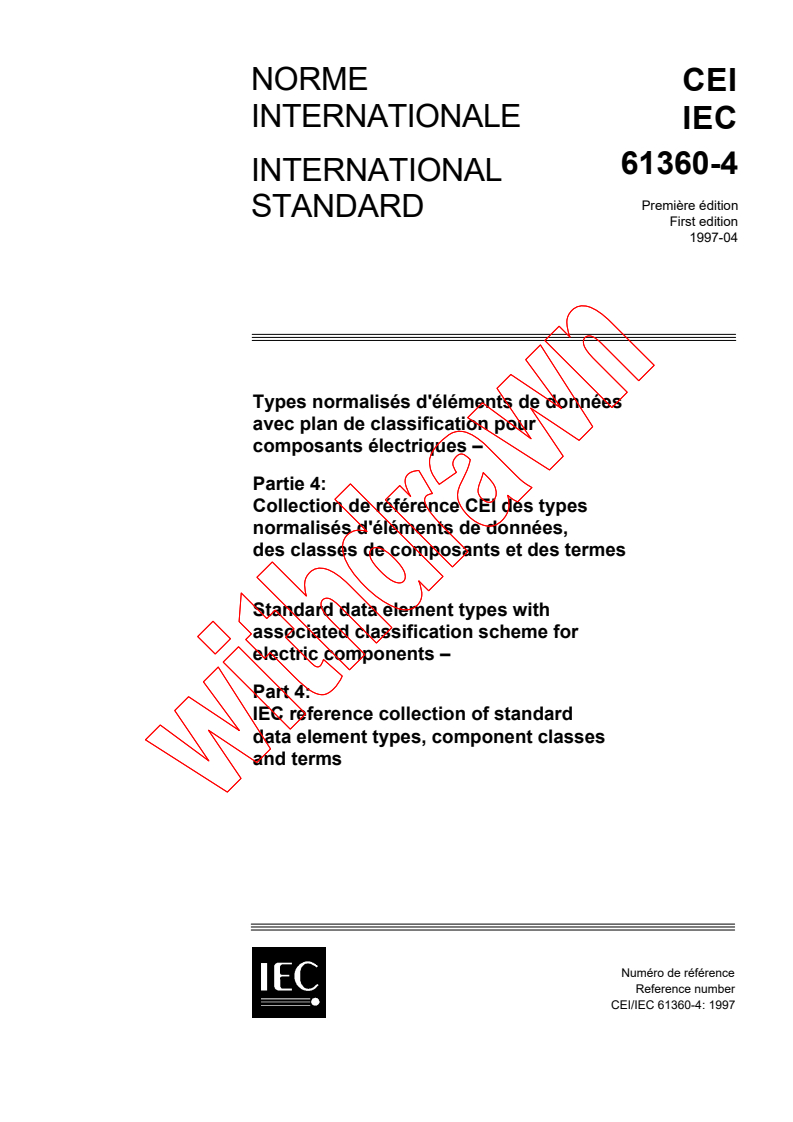 IEC 61360-4:1997 - Standard data element types with associated classification scheme for electric components - Part 4: IEC reference collection of standard data element types, component classes and terms
Released:5/9/1997
Isbn:2831837847