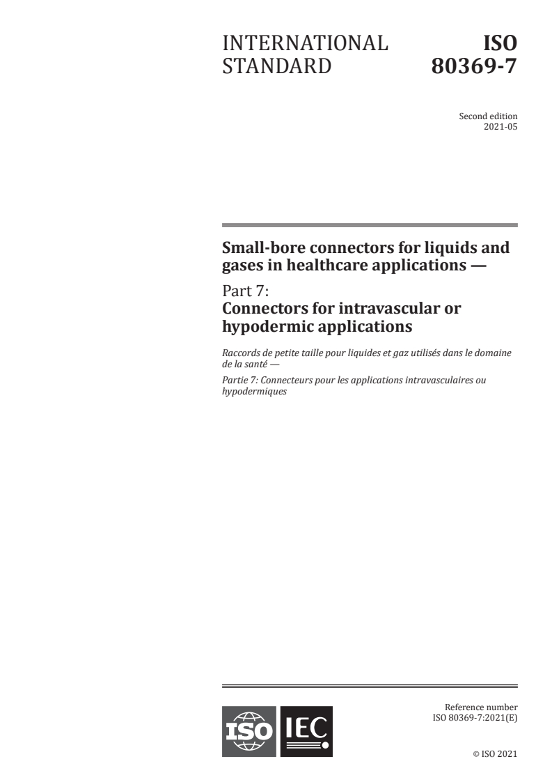 ISO 80369-7:2021 - Small-bore connectors for liquids and gases in healthcare applications — Part 7: Connectors for intravascular or hypodermic applications
Released:5/4/2021