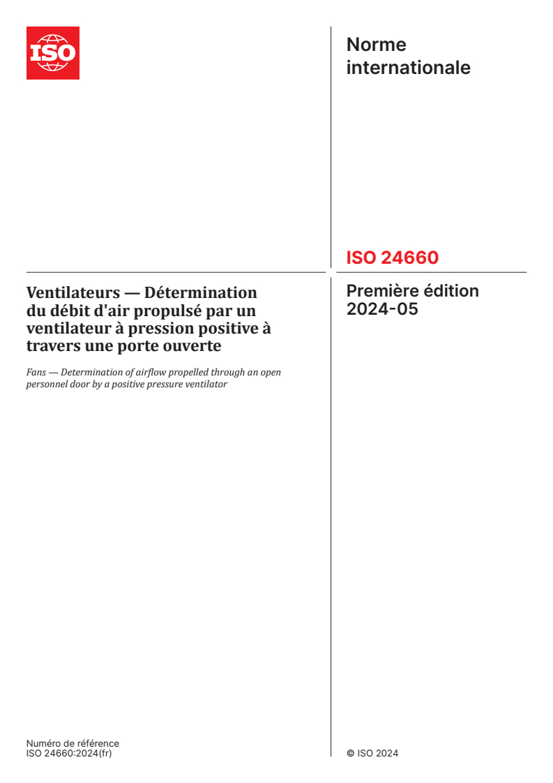 ISO 24660:2024 - Ventilateurs — Détermination du débit d'air propulsé par un ventilateur à pression positive à travers une porte ouverte
Released:8. 05. 2024