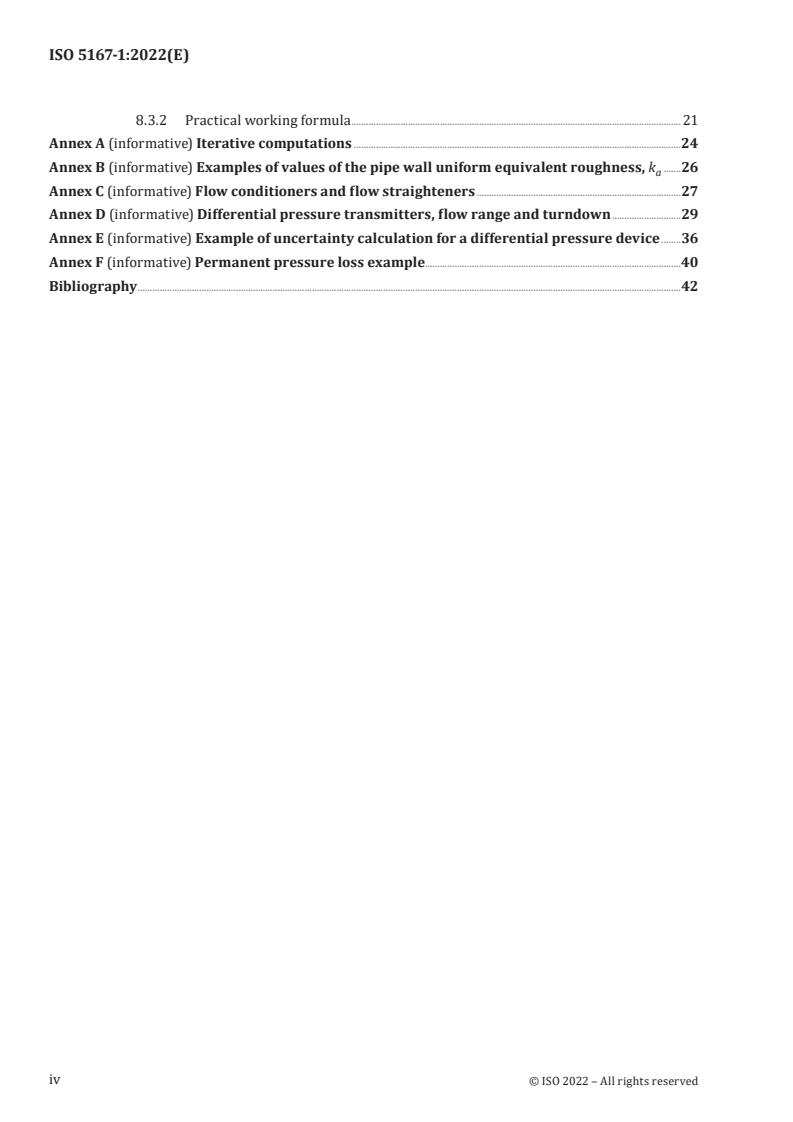 ISO 5167-1:2022 ISO 5167-1:2022 - Measurement of fluid flow by means of pressure differential devices inserted in circular cross-section conduits running full — Part 1: General principles and requirements
Released:16. 06. 2022 - Page 4 preview
