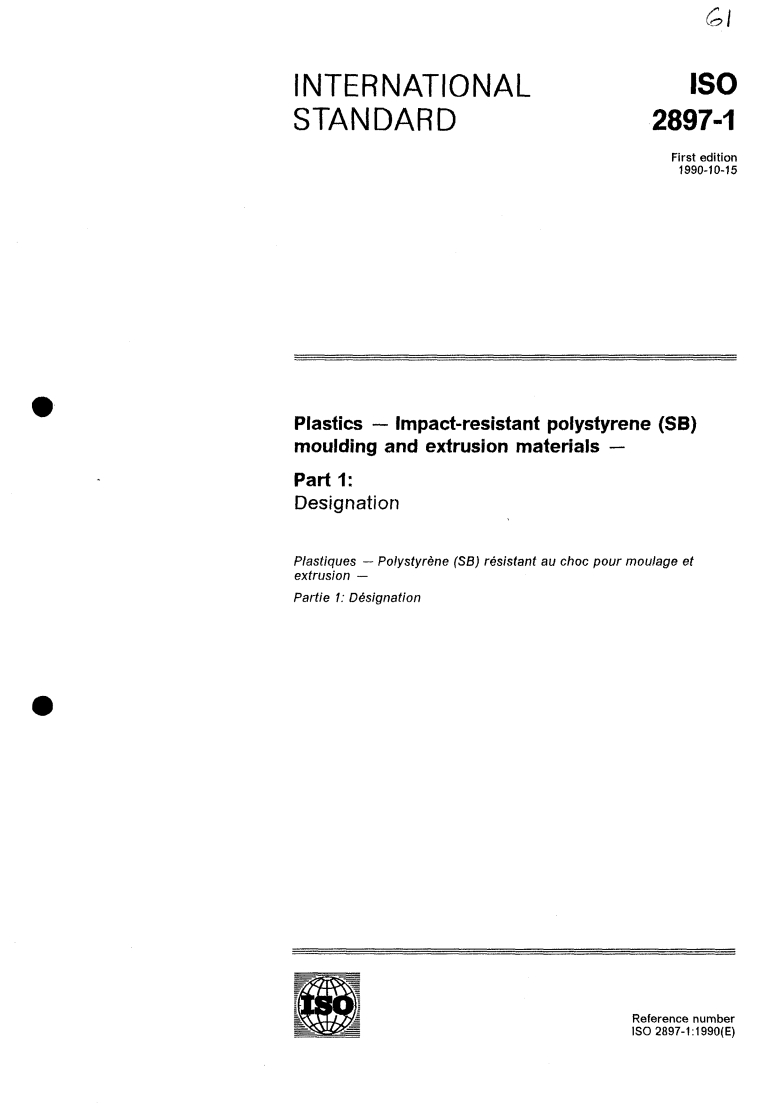 ISO 2897-1:1990 - Plastics — Impact-resistant polystyrene (SB) moulding and extrusion materials — Part 1: Designation
Released:9/27/1990