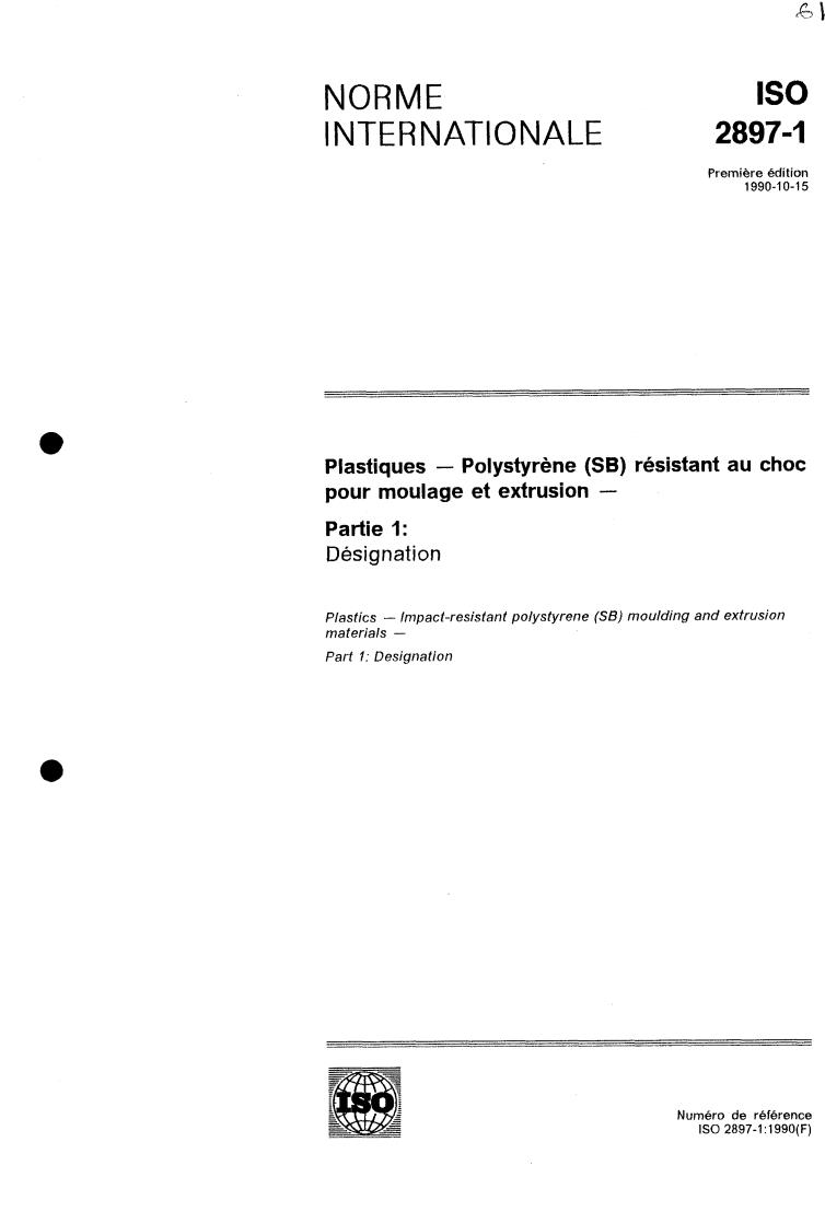 ISO 2897-1:1990 - Plastics — Impact-resistant polystyrene (SB) moulding and extrusion materials — Part 1: Designation
Released:9/27/1990