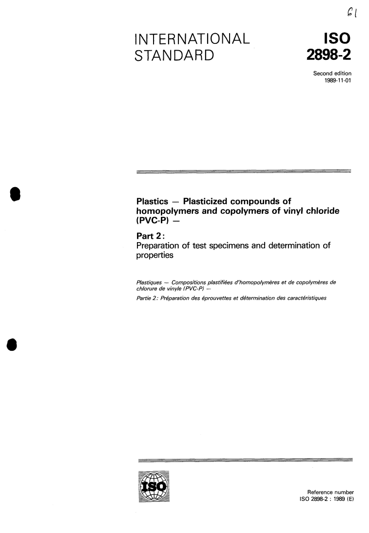 ISO 2898-2:1989 - Plastics — Plasticized compounds of homopolymers and copolymers of vinyl chloride (PVC-P) — Part 2: Preparation of test specimens and determination of properties
Released:10/26/1989