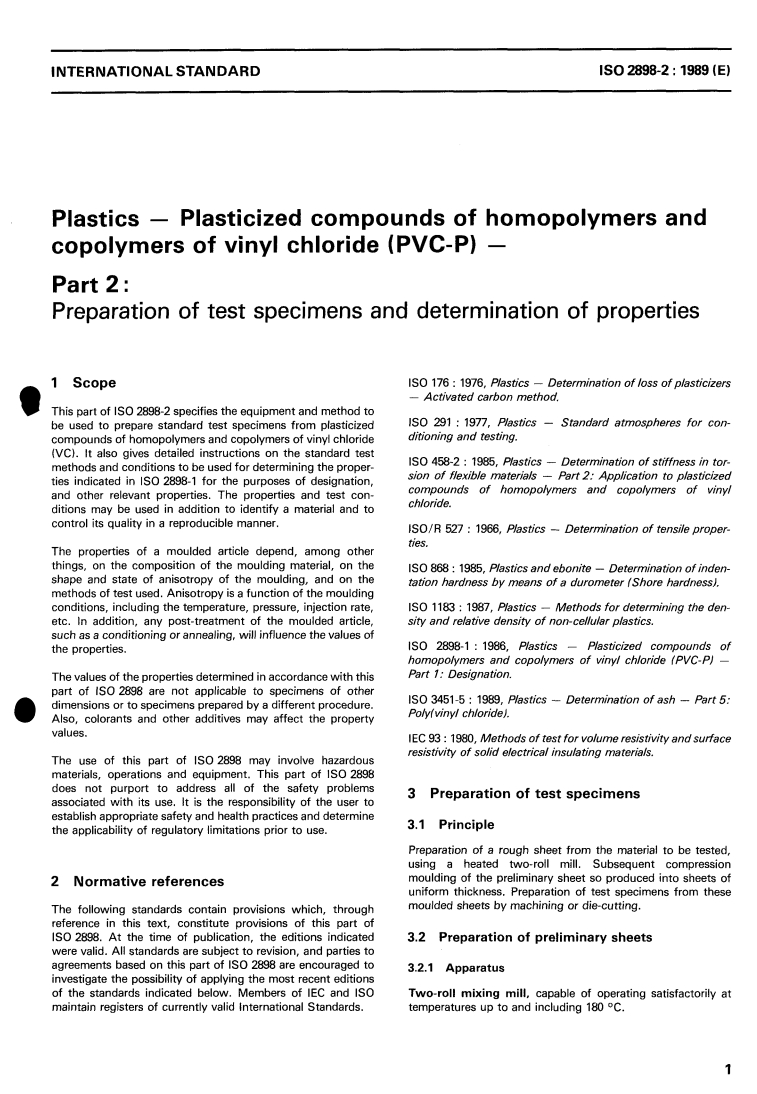 ISO 2898-2:1989 - Plastics — Plasticized compounds of homopolymers and copolymers of vinyl chloride (PVC-P) — Part 2: Preparation of test specimens and determination of properties
Released:10/26/1989