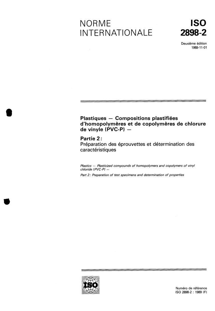 ISO 2898-2:1989 - Plastics — Plasticized compounds of homopolymers and copolymers of vinyl chloride (PVC-P) — Part 2: Preparation of test specimens and determination of properties
Released:10/26/1989