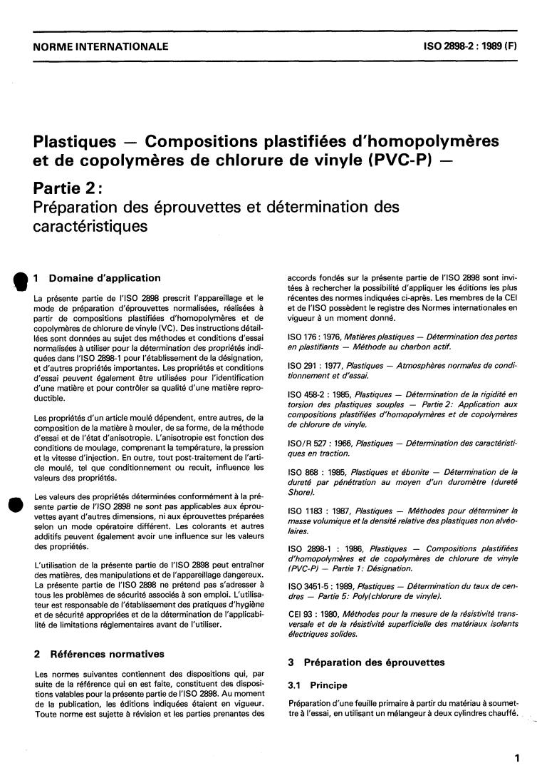 ISO 2898-2:1989 - Plastics — Plasticized compounds of homopolymers and copolymers of vinyl chloride (PVC-P) — Part 2: Preparation of test specimens and determination of properties
Released:10/26/1989