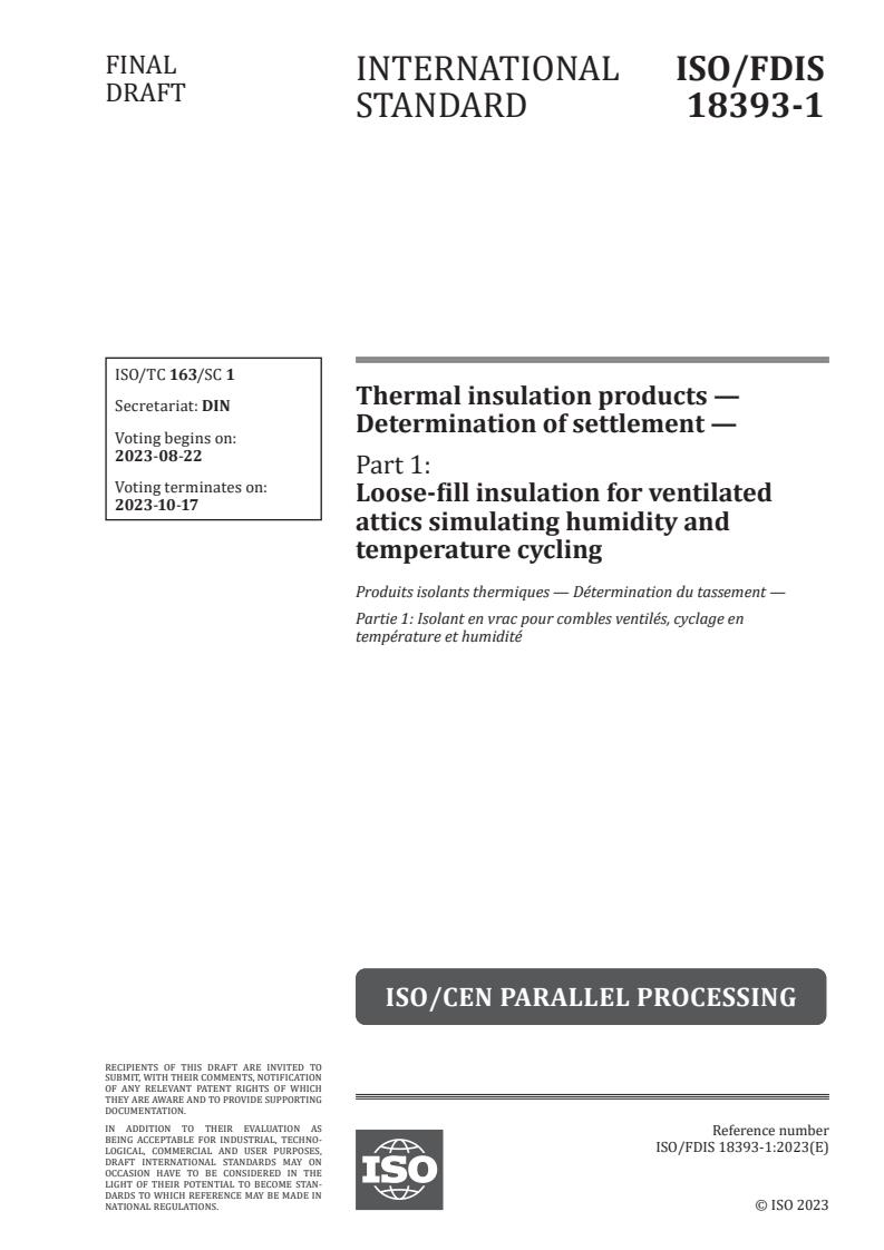 ISO/FDIS 18393-1 - Thermal insulation products — Determination of settlement — Part 1: Loose-fill insulation for ventilated attics simulating humidity and temperature cycling
Released:8/8/2023