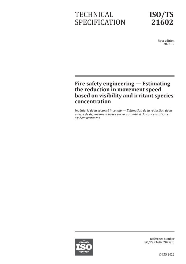 ISO/TS 21602:2022 - Fire safety engineering — Estimating the reduction in movement speed based on visibility and irritant species concentration
Released:21. 12. 2022