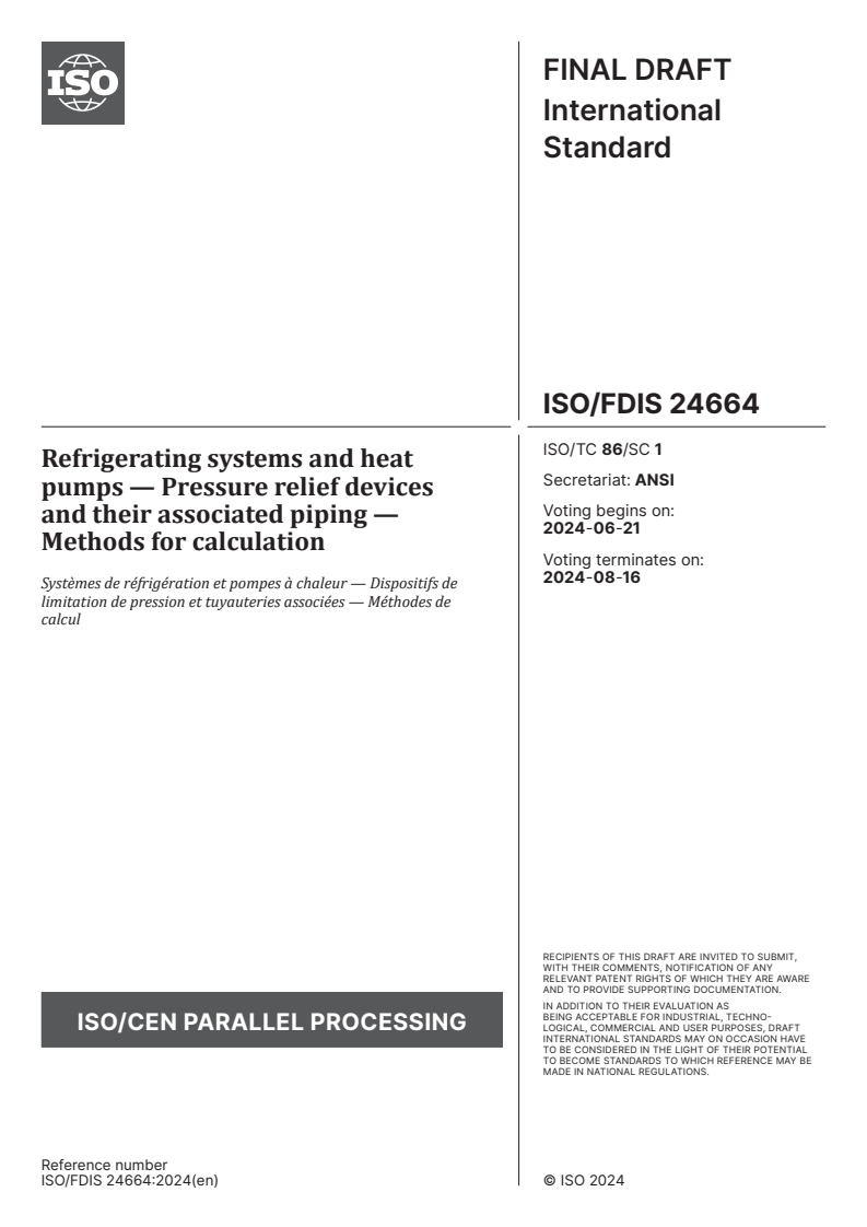 ISO/FDIS 24664 - Refrigerating systems and heat pumps — Pressure relief devices and their associated piping — Methods for calculation
Released:18. 06. 2024