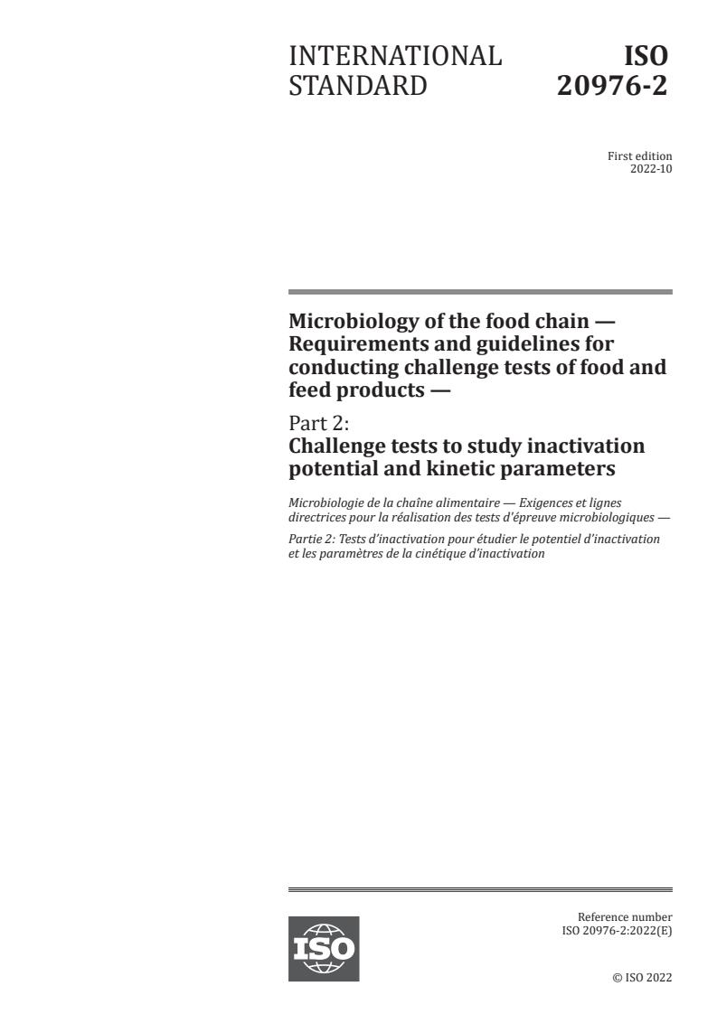 ISO 20976-2:2022 - Microbiology of the food chain — Requirements and guidelines for conducting challenge tests of food and feed products — Part 2: Challenge tests to study inactivation potential and kinetic parameters
Released:6. 10. 2022