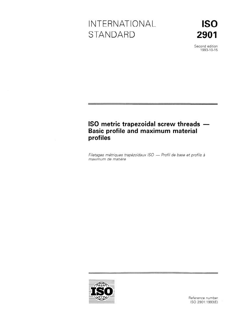 ISO 2901:1993 - ISO metric trapezoidal screw threads — Basic profile and maximum material profiles
Released:10/14/1993
