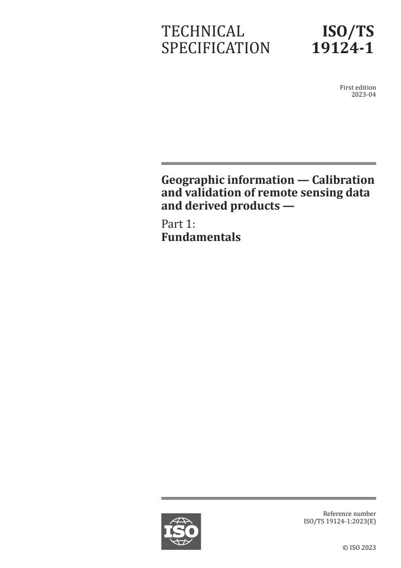 ISO/TS 19124-1:2023 - Geographic information — Calibration and validation of remote sensing data and derived products — Part 1: Fundamentals
Released:27. 04. 2023
