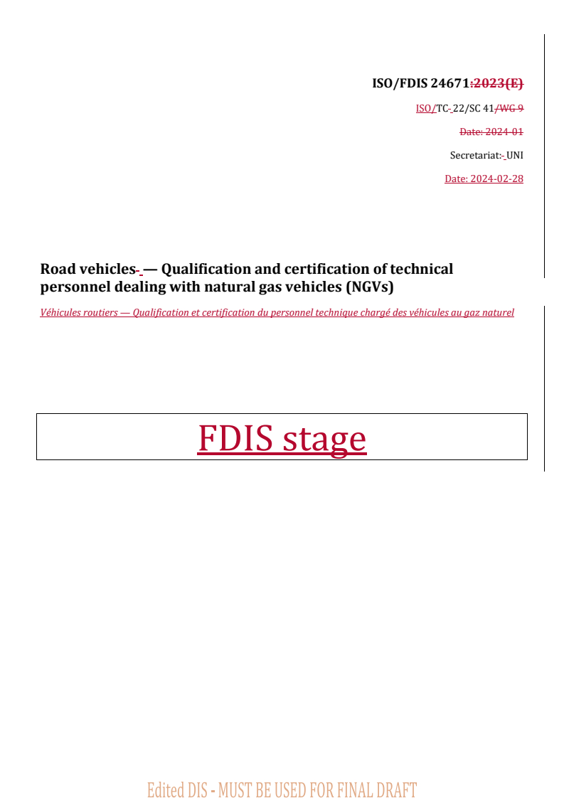 REDLINE ISO/FDIS 24671 - Road vehicles — Qualification and certification of technical personnel dealing with natural gas vehicles (NGVs)
Released:28. 02. 2024