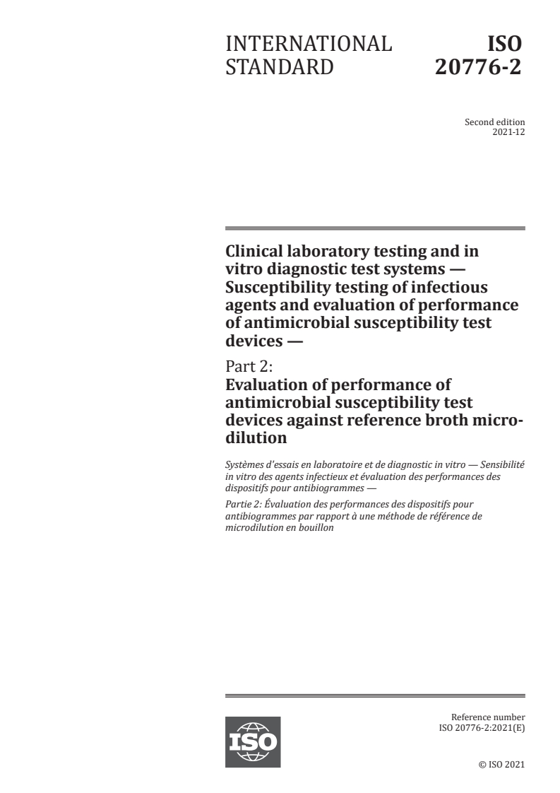 ISO 20776-2:2021 - Clinical laboratory testing and in vitro diagnostic test systems — Susceptibility testing of infectious agents and evaluation of performance of antimicrobial susceptibility test devices — Part 2: Evaluation of performance of antimicrobial susceptibility test devices against reference broth micro-dilution
Released:12/23/2021