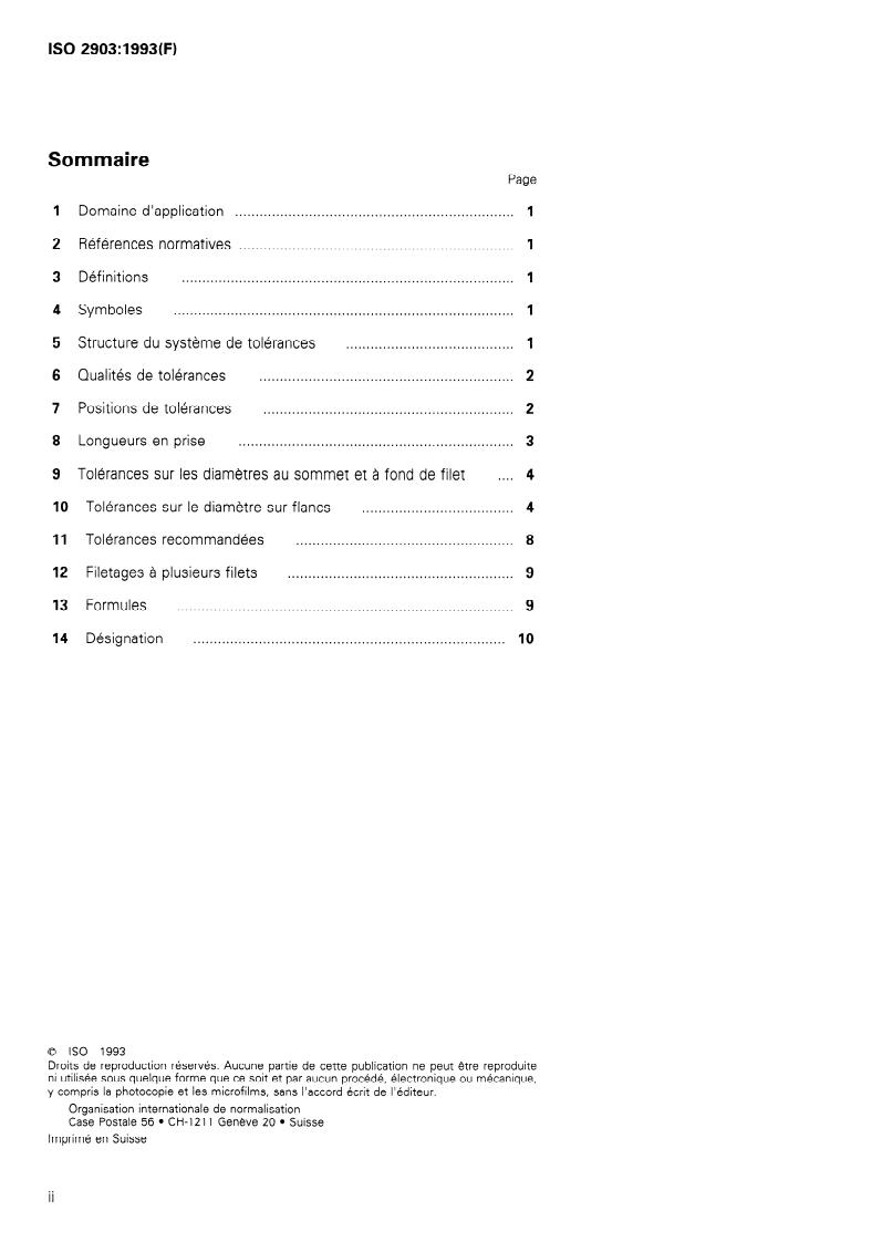 ISO 2903:1993 ISO 2903:1993 - ISO metric trapezoidal screw threads — Tolerances
Released:10/28/1993 - Page 2 preview