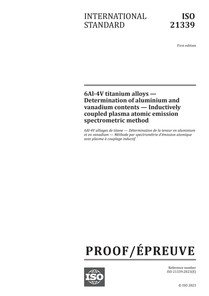 ISO 21339:2023 - 6Al-4V titanium alloys — Determination of aluminium and vanadium contents — Inductively coupled plasma atomic emission spectrometric method
Released:27. 07. 2023