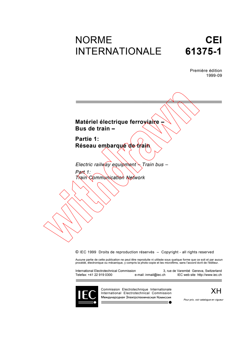 IEC 61375-1:1999 - Matériel électrique ferroviaire - Bus de train - Partie 1: Réseau embarqué de train
Released:9/6/1999
