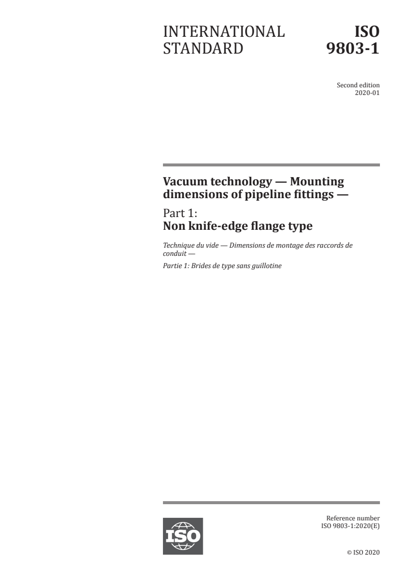 ISO 9803-1:2020 - Vacuum technology — Mounting dimensions of pipeline fittings — Part 1: Non knife-edge flange type
Released:1/7/2020