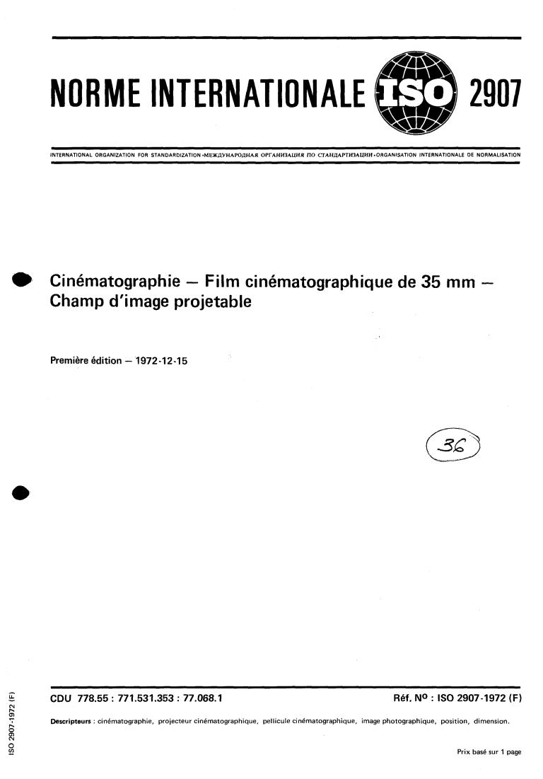 ISO 2907:1972 - Cinematography — 35 mm motion-picture film — Projectable image area
Released:12/1/1972