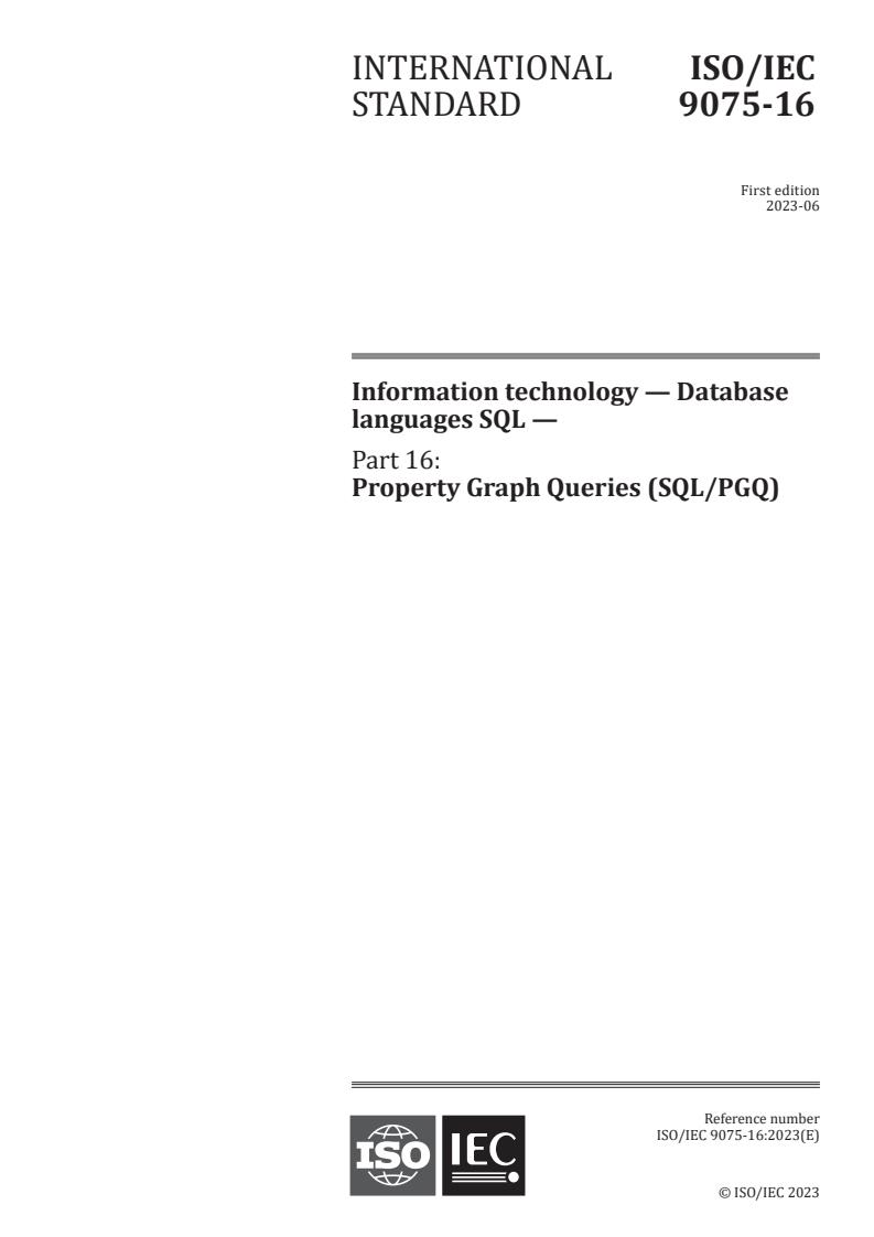 ISO/IEC 9075-16:2023 - Information technology — Database languages SQL — Part 16: Property Graph Queries (SQL/PGQ)
Released:1. 06. 2023