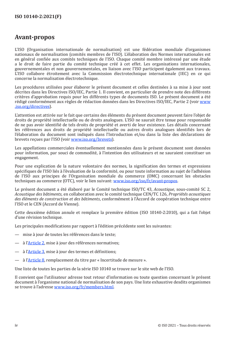 ISO 10140-2:2021 ISO 10140-2:2021 - Acoustique — Mesurage en laboratoire de l'isolation acoustique des éléments de construction — Partie 2: Mesurage de l'isolation au bruit aérien
Released:4/15/2021 - Page 4 preview