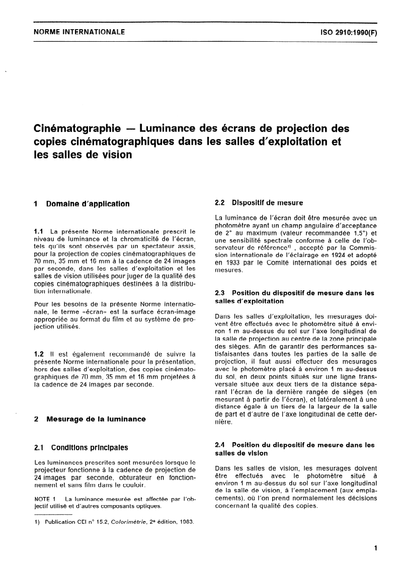 ISO 2910:1990 - Cinématographie — Luminance des écrans de projection des copies cinématographiques dans les salles d'exploitation et les salles de vision
Released:7/12/1990