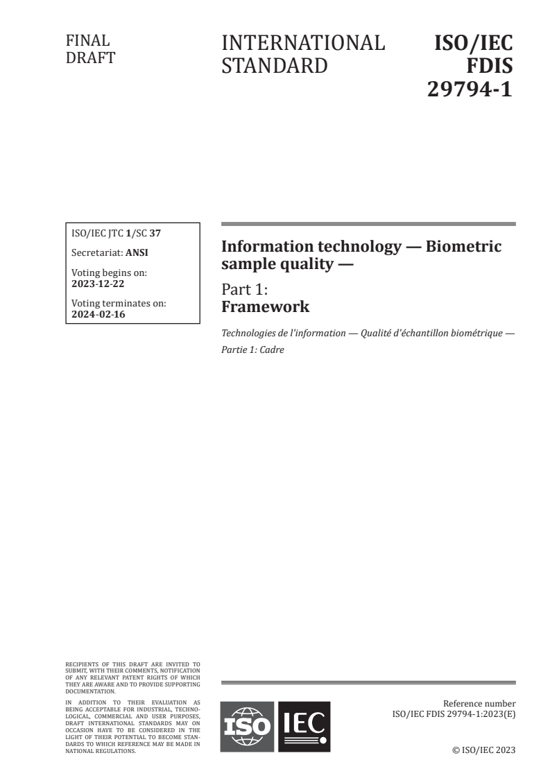 ISO/IEC FDIS 29794-1 - Information technology — Biometric sample quality — Part 1: Framework
Released:8. 12. 2023