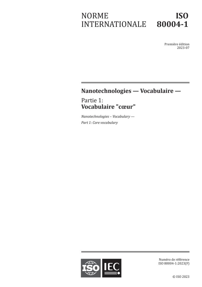 ISO 80004-1:2023 - Nanotechnologies — Vocabulaire — Partie 1: Vocabulaire "cœur"
Released:26. 07. 2023