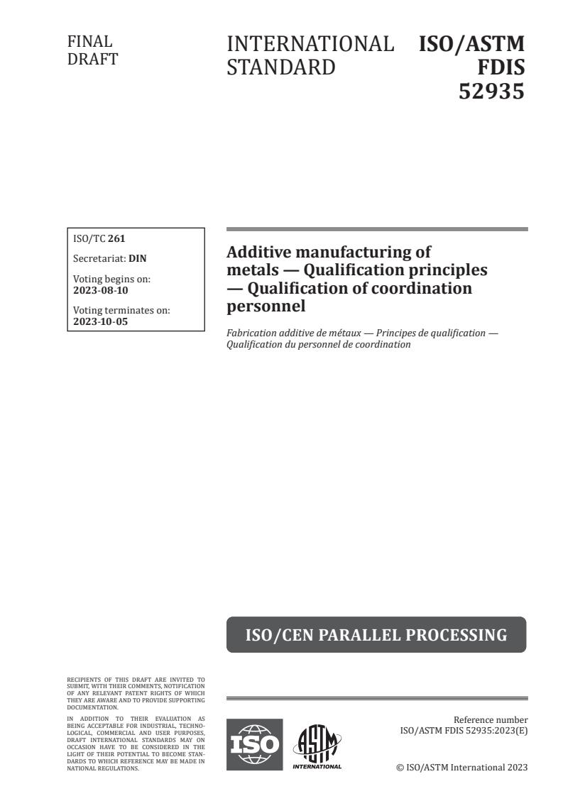 ISO/ASTM FDIS 52935 - Additive manufacturing of metals — Qualification principles — Qualification of coordination personnel
Released:27. 07. 2023
