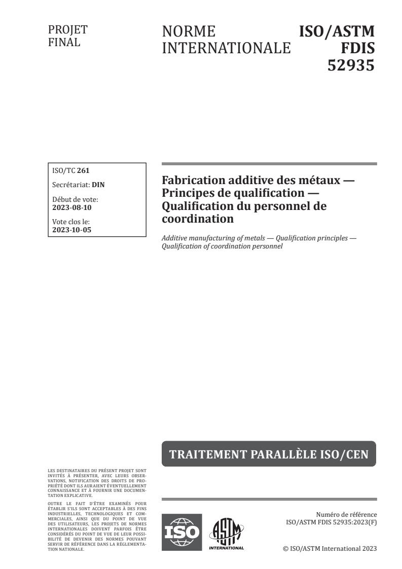 ISO/ASTM FDIS 52935 - Fabrication additive des métaux — Principes de qualification — Qualification du personnel de coordination
Released:10. 08. 2023