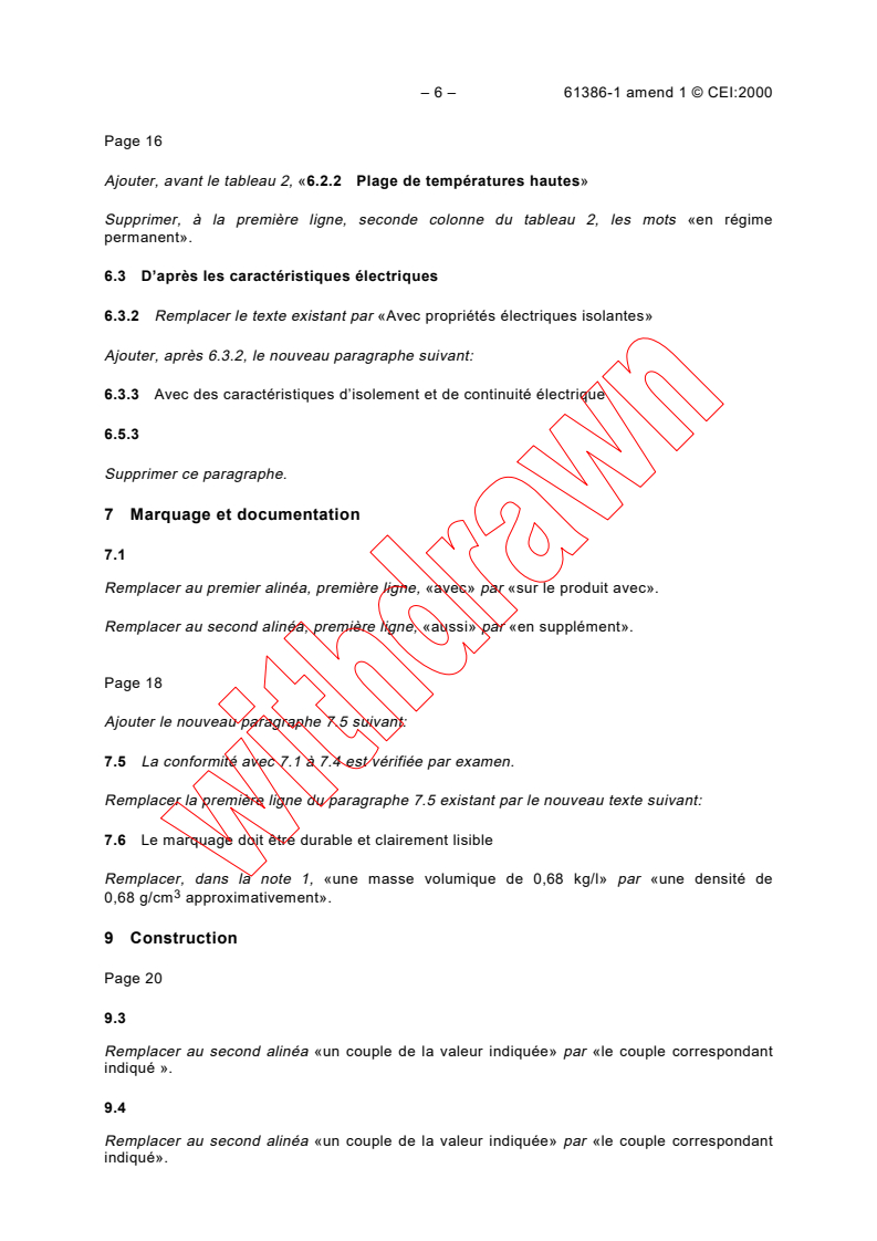 IEC 61386-1:1996/AMD1:2000 IEC 61386-1:1996/AMD1:2000 - Amendement 1 - Systèmes de conduits pour installations électriques - Partie 1: Règles générales
Released:11/28/2000 - Page 4 preview