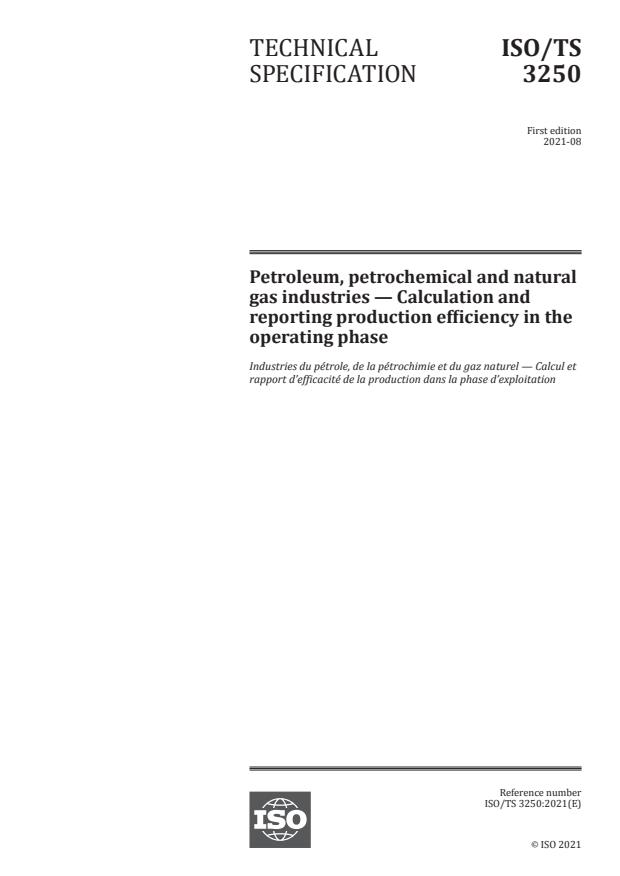 ISO/TS 3250:2021 - Petroleum, petrochemical and natural gas industries -- Calculation and reporting production efficiency in the operating phase