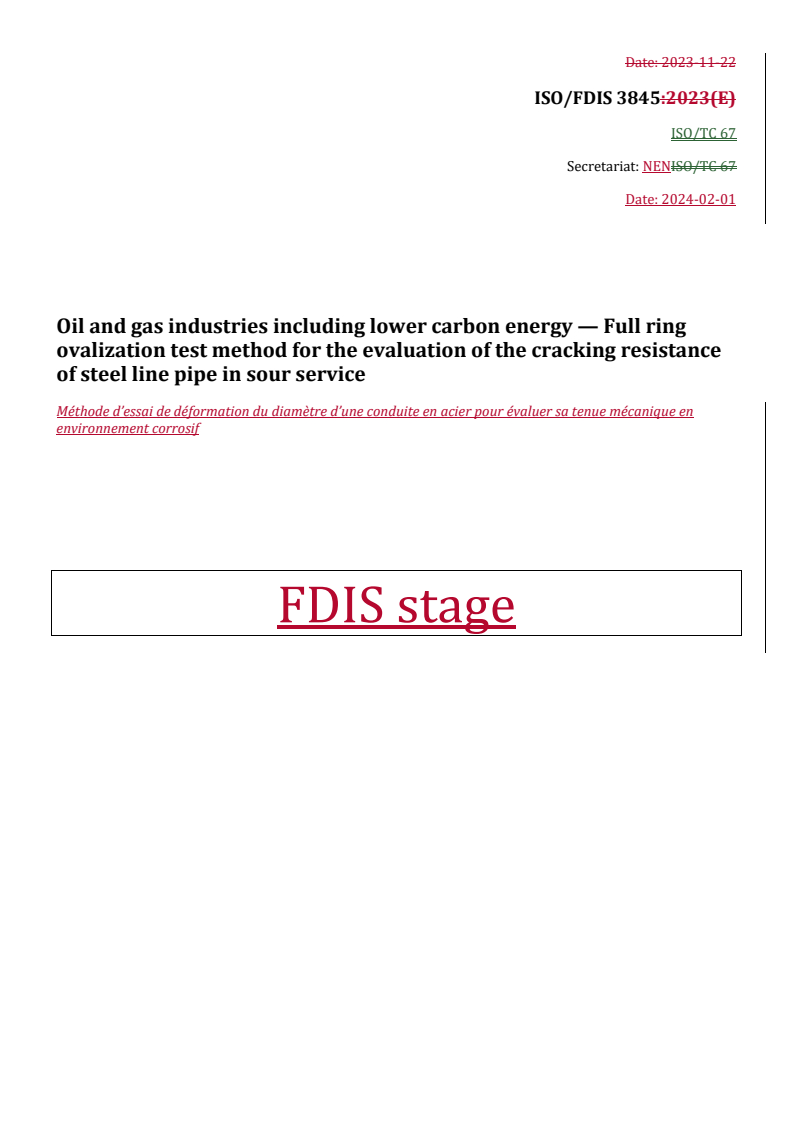 REDLINE ISO/FDIS 3845 - Oil and gas industries including lower carbon energy — Full ring ovalization test method for the evaluation of the cracking resistance of steel line pipe in sour service
Released:1. 02. 2024