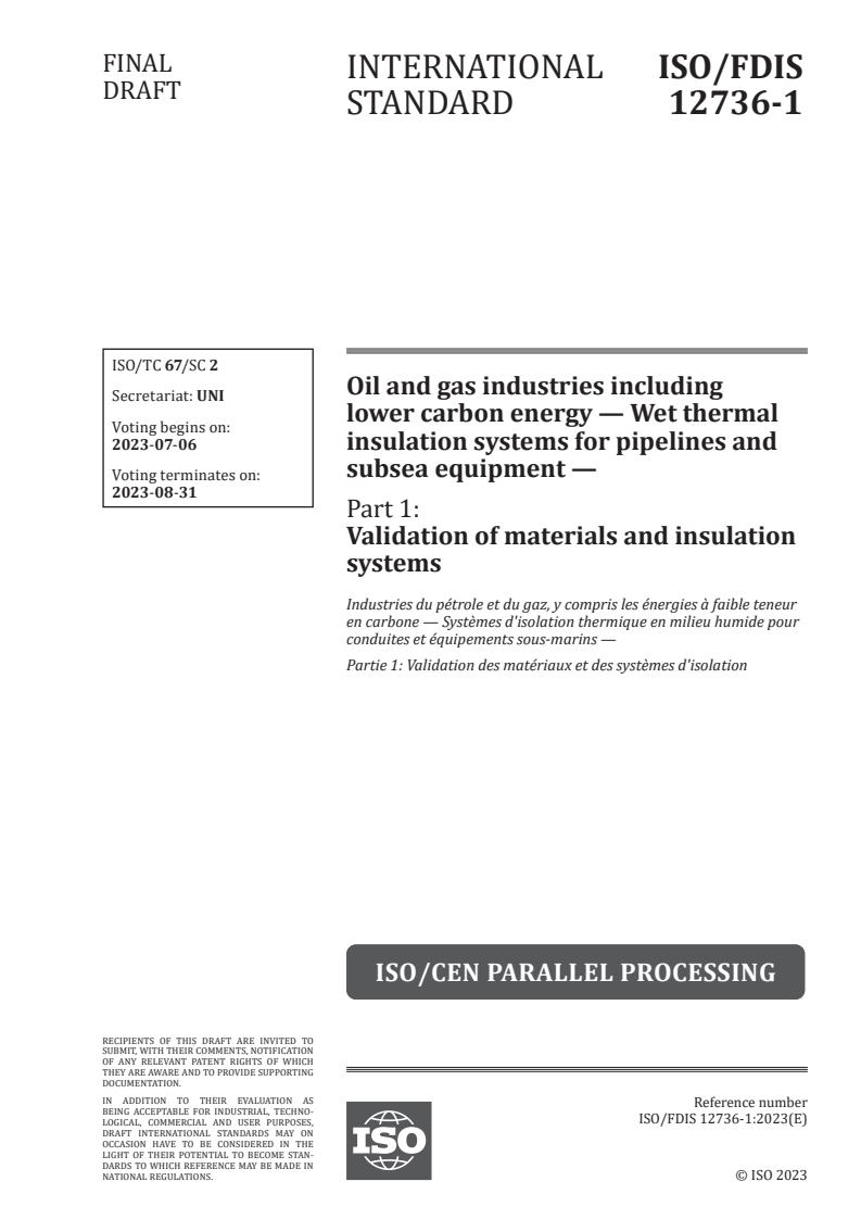 ISO 12736-1 - Oil and gas industries including lower carbon energy — Wet thermal insulation systems for pipelines and subsea equipment — Part 1: Validation of materials and insulation systems
Released:6/22/2023