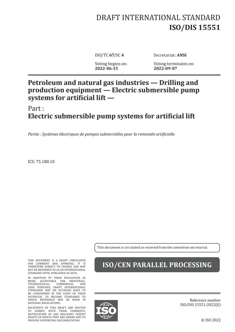 ISO/FDIS 15551 - Petroleum and natural gas industries — Drilling and production equipment — Electric submersible pump systems for artificial lift
Released:4/20/2022