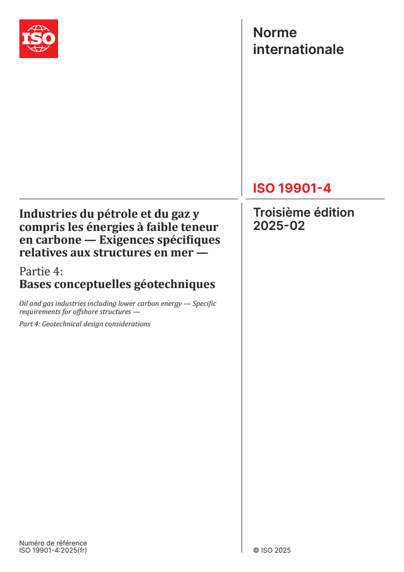 ISO 19901-4:2025 - Industries du pétrole et du gaz y compris les énergies à faible teneur en carbone — Exigences spécifiques relatives aux structures en mer — Partie 4: Bases conceptuelles géotechniques
Released:14. 02. 2025