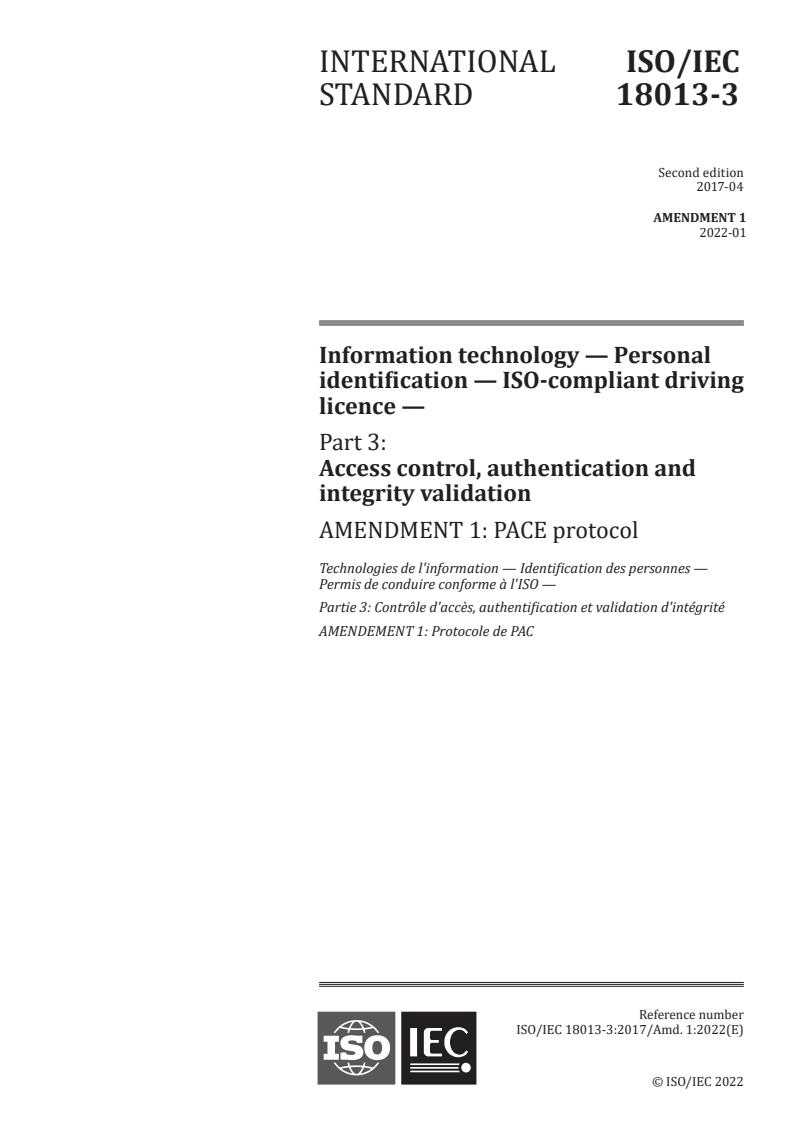 ISO/IEC 18013-3:2017/Amd 1:2022 - Information technology — Personal identification — ISO-compliant driving licence — Part 3: Access control, authentication and integrity validation — Amendment 1: PACE protocol
Released:1/5/2022