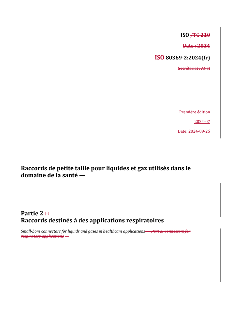 REDLINE ISO 80369-2:2024 - Raccords de petite taille pour liquides et gaz utilisés dans le domaine de la santé — Partie 2: Raccords destinés à des applications respiratoires
Released:16. 10. 2024