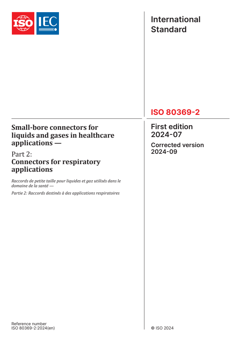 ISO 80369-2:2024 - Small-bore connectors for liquids and gases in healthcare applications — Part 2: Connectors for respiratory applications
Released:9/18/2024