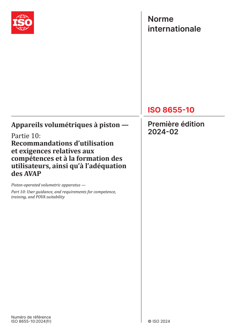 ISO 8655-10:2024 - Appareils volumétriques à piston — Partie 10: Recommandations d’utilisation et exigences relatives aux compétences et à la formation des utilisateurs, ainsi qu’à l’adéquation des AVAP
Released:19. 02. 2024