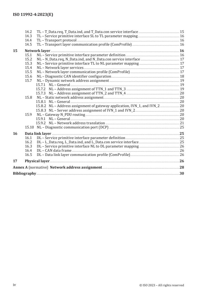 ISO 11992-4:2023 ISO 11992-4:2023 - Road vehicles — Interchange of digital information on electrical connections between towing and towed vehicles — Part 4: Diagnostic communication
Released:14. 04. 2023 - Page 4 preview