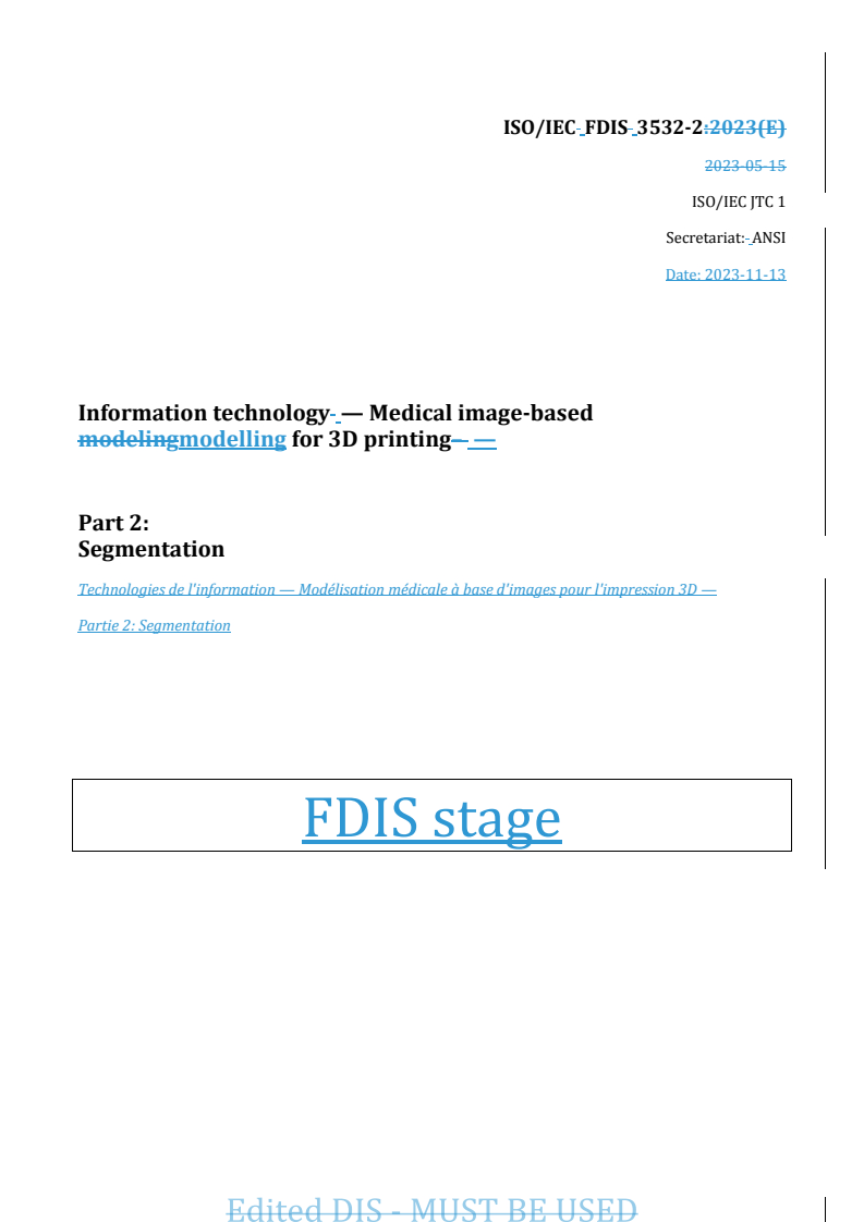 REDLINE ISO/IEC FDIS 3532-2 - Information technology — Medical image-based modelling for 3D printing — Part 2: Segmentation
Released:13. 11. 2023