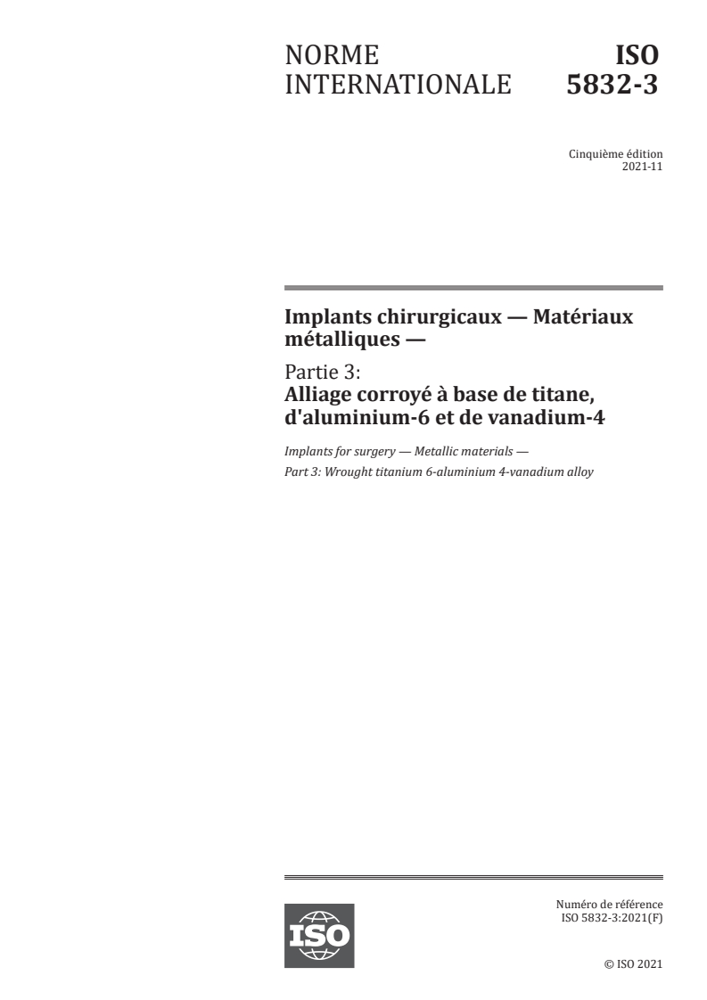 ISO 5832-3:2021 - Implants chirurgicaux — Matériaux métalliques — Partie 3: Alliage corroyé à base de titane, d'aluminium-6 et de vanadium-4
Released:11/18/2021