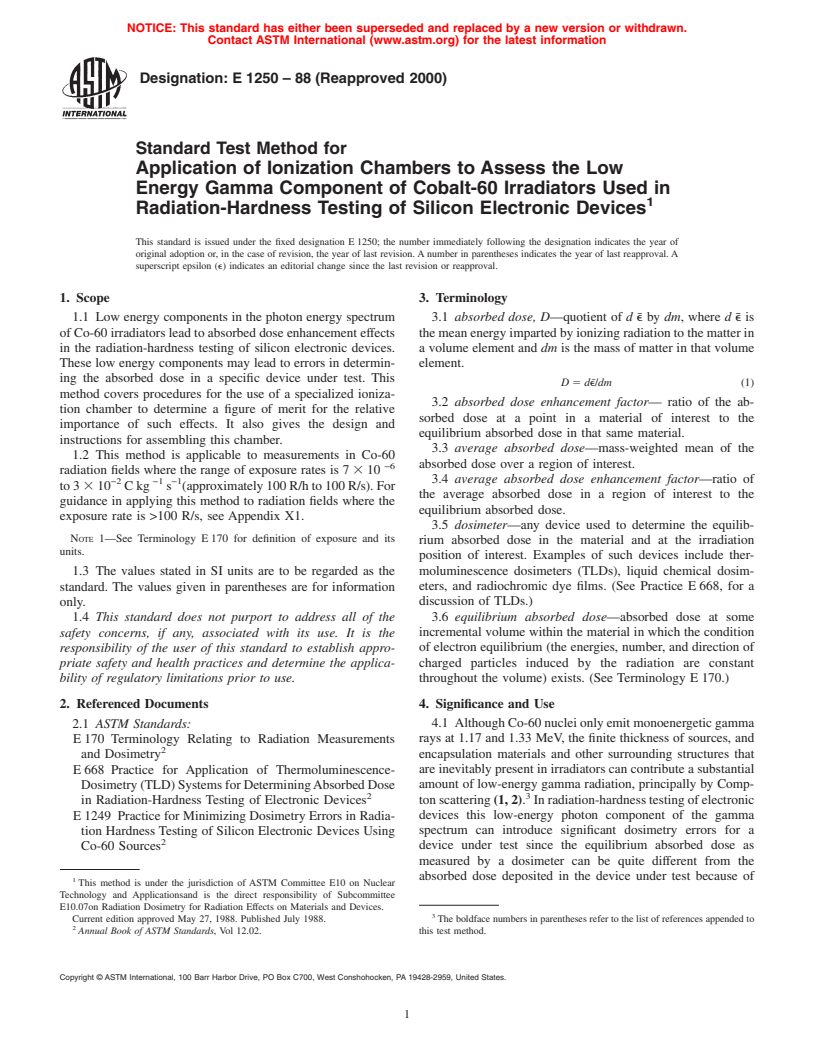 ASTM E1250-88(2000) - Standard Test Method for Application of Ionization Chambers to Assess the Low Energy Gamma Component of Cobalt-60 Irradiators Used in Radiation-Hardness Testing of Silicon Electronic Devices