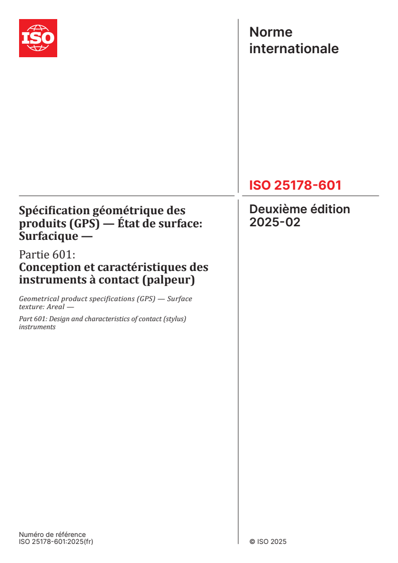 ISO 25178-601:2025 - Spécification géométrique des produits (GPS) — État de surface: Surfacique — Partie 601: Conception et caractéristiques des instruments à contact (palpeur)
Released:14. 02. 2025