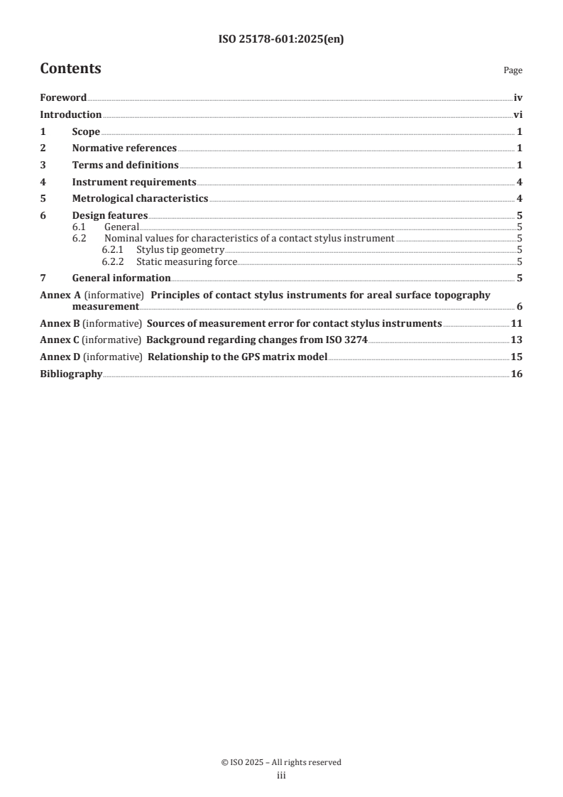 ISO 25178-601:2025 - Geometrical product specifications (GPS) — Surface texture: Areal — Part 601: Design and characteristics of contact (stylus) instruments
Released:14. 02. 2025