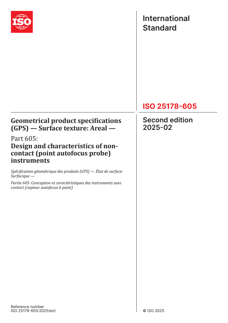 ISO 25178-605:2025 - Geometrical product specifications (GPS) — Surface texture: Areal — Part 605: Design and characteristics of non-contact (point autofocus probe) instruments
Released:14. 02. 2025