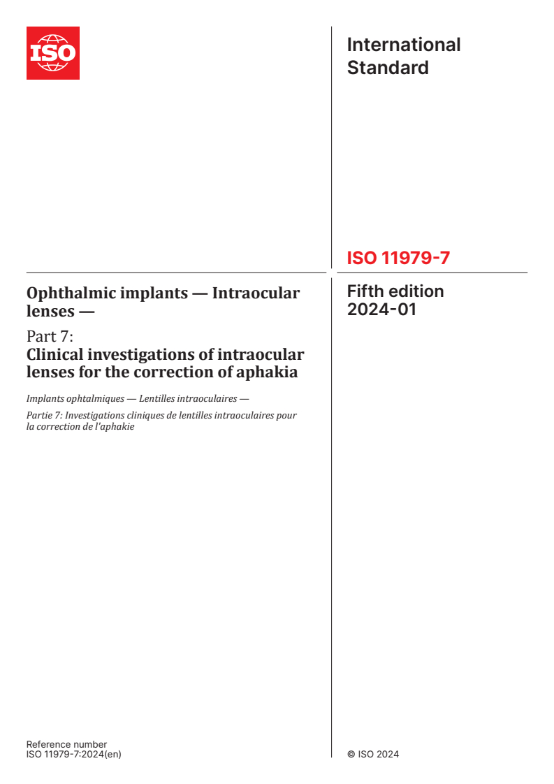 ISO 11979-7:2024 - Ophthalmic implants — Intraocular lenses — Part 7: Clinical investigations of intraocular lenses for the correction of aphakia
Released:12. 01. 2024