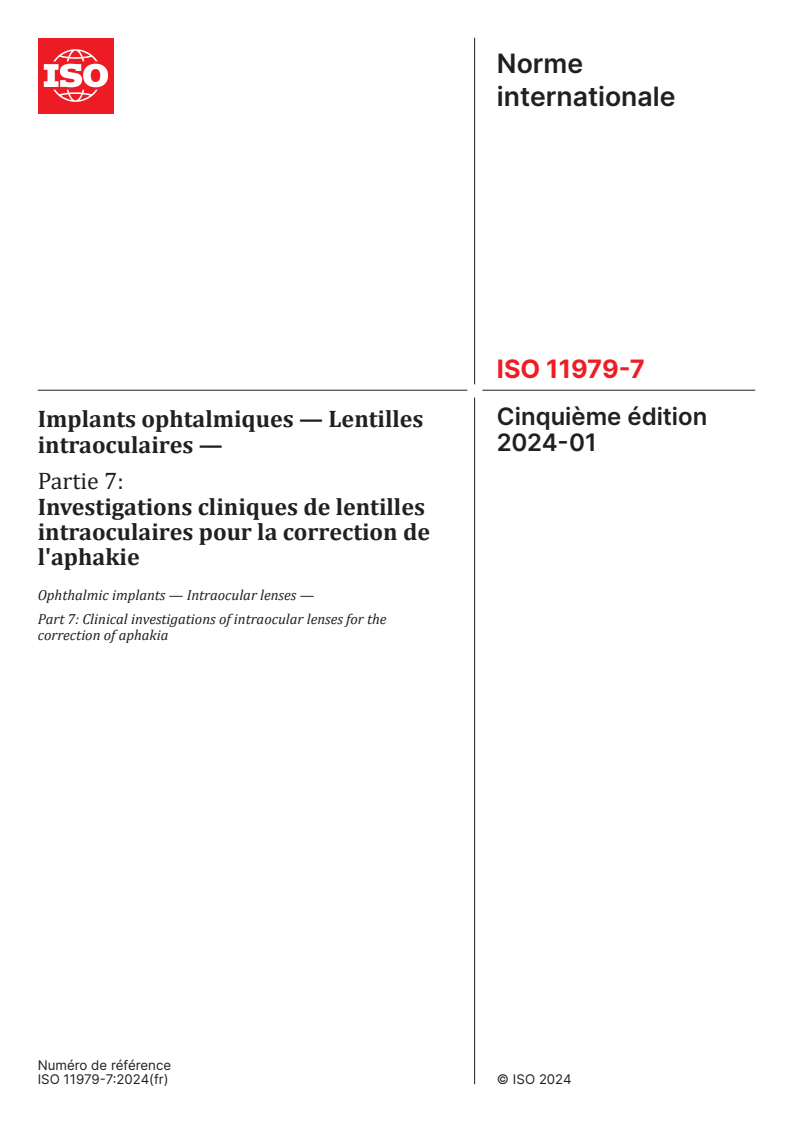 ISO 11979-7:2024 - Implants ophtalmiques — Lentilles intraoculaires — Partie 7: Investigations cliniques de lentilles intraoculaires pour la correction de l'aphakie
Released:12. 01. 2024