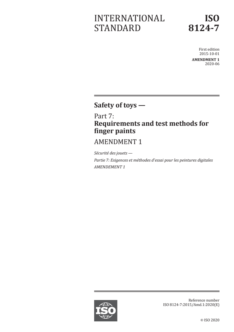 ISO 8124-7:2015/Amd 1:2020 - Safety of toys — Part 7: Requirements and test methods for finger paints — Amendment 1
Released:6/29/2020